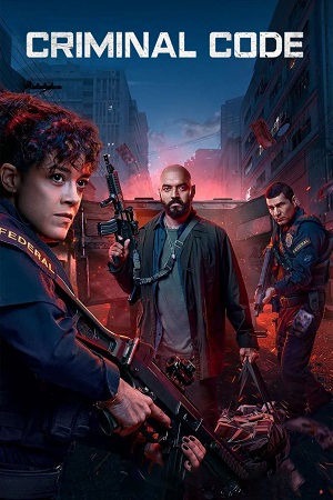 Download Criminal Code (2023) Season 1 WebRip [Hindi + English] S01 ESub 480p 720p - Complete