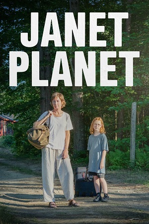 Download Janet Planet (2023) WebRip [Hindi + Tamil + Telugu + English] ESub 480p 720p